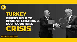 turkey-offers-help-to-resolve-lebanon-and-gulf-countries-crisis