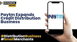 paytm-expands-credit-distribution-business