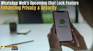 whatsapp-webs-upcoming-chat-lock-feature-enhancing-privacy-and-security