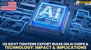 us-govt-tightens-export-rules-on-ai-chips-and-technology-impact-and-implications