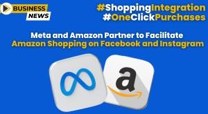 meta-and-amazon-partner-to-facilitate-amazon-shopping-on-facebook-and-instagram