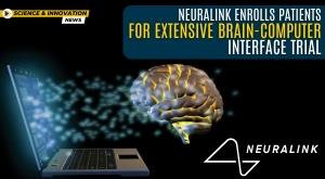 neuralink-enrolls-patients-for-extensive-brain-computer-interface-trial