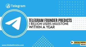 telegram-founder-predicts-1-billion-users-milestone-within-a-year