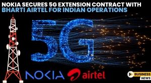 nokia-secures-5g-extension-contract-with-bharti-airtel-for-indian-operations