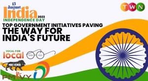 independence-day-2023-top-government-initiatives-paving-the-way-for-indias-future