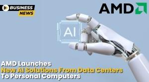 amd-launches-new-ai-solutions-from-data-centers-to-personal-computers
