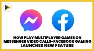 facebook-gaming-introduces-multiplayer-games-on-messenger-video-calls--a-new-way-to-connect-with-friends-and-family