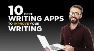 10-best-writing-apps-to-improve-your-writing