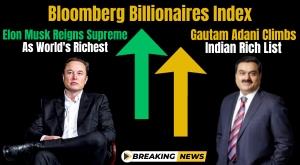 elon-musk-reigns-supreme-as-world-s-richest--gautam-adani-climbs-indian-rich-list