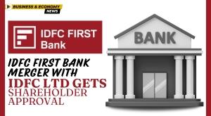 idfc-first-bank-merger-with-idfc-ltd-gets-shareholder-approval