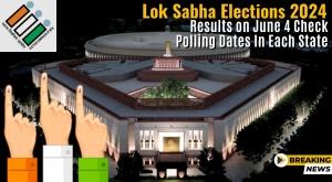 lok-sabha-election-2024-results-declared-on-june-4-check-polling-dates-in-each-state