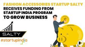 fashion-accessories-startup-salty-receives-funding-from-startup-india-program-to-grow-business