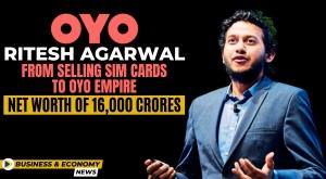 ritesh-agarwal-from-selling-sim-cards-to-oyo-empire-net-worth-of-16-000-crores