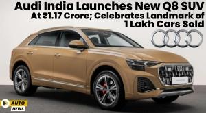 audi-india-launches-new-q8-suv-at-rs-1-17-crore-celebrates-landmark-of-1-lakh-cars-sold