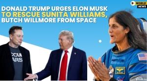 donald-trump-urges-elon-musk-to-rescue-sunita-williams-butch-willmore-from-space