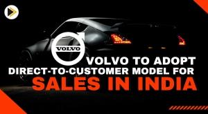 volvo-to-embrace-direct-to-customer-model-for-sales-in-india-following-mercedes-lead