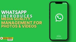 whatsapp-introduces-media-quality-management-for-photos-and-videos