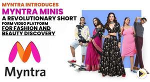 myntra-introduces-myntra-minis-a-revolutionary-short-form-video-platform-for-fashion-and-beauty-discovery