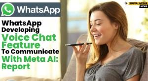 whatsapp-developing-voice-chat-feature-to-communicate-with-meta-ai-report