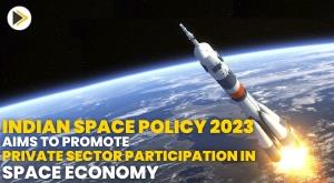 indian-space-policy-2023-aims-to-promote-private-sector-participation-in-space-economy