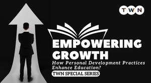 empowering-growth-how-personal-development-practices-enhance-education