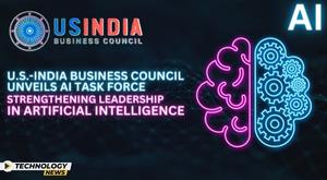 u-s-india-business-council-unveils-ai-task-force-strengthening-leadership-in-artificial-intelligence