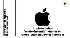 apple-to-debut-made-in-india-iphones-on-global-launch-day-for-iphone-15