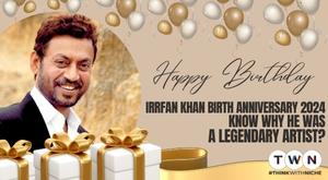 irrfan-khan-birth-anniversary-2024-know-why-he-was-a-legendary-artist