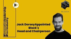jack-dorsey-takes-on-new-role-as-block-head-and-chairperson