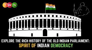 explore-the-rich-history-of-the-old-indian-parliament-spirit-of-indian-democracy