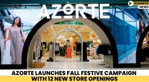 azorte-launches-fall-festive-campaign-with-12-new-store-openings