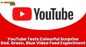 youtube-tests-colourful-surprise-red-green-blue-video-feed-experiment