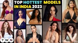 Top Hottest Models In India 2023