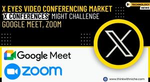 x-eyes-video-conferencing-market-x-conferences-might-challenge-google-meet-zoom