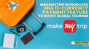 makemytrip-introduces-multi-currency-payment-feature-to-boost-global-tourism