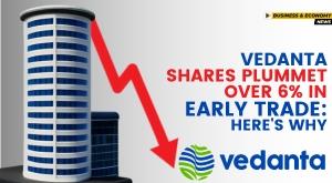 vedanta-shares-plummet-over-6-percentage-in-early-trade-here-why