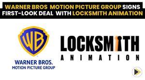 Warner Bros. Motion Picture Group Signs First-Look Deal with Locksmith  Animation