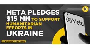 meta-pledges-15-million-dollars-to-support-humanitarian-efforts-in-ukraine