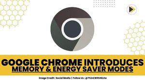 google-chrome-introduces-memory-and-energy-saver-modes