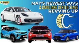 may-newest-suvs-and-cars-take-center-stage-revving-up