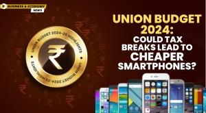 union-budget-2024-could-tax-breaks-lead-to-cheaper-smartphones