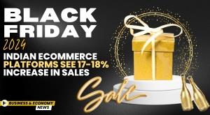 black-friday-2024-indian-ecommerce-platforms-see-17-18-increase-in-sales