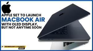 apple-set-to-launch-macbook-air-with-oled-display-but-not-anytime-soon