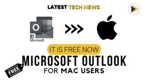 microsoft-outlook-is-now-free-for-mac-users-latest-tech-news