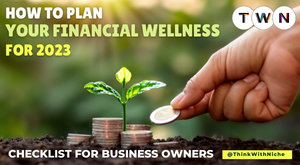 how-to-plan-your-financial-wellness-for-2023-a-checklist-for-business-owners