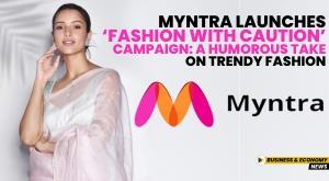 myntra-launches-fashion-with-caution-campaign-a-humorous-take-on-trendy-fashion