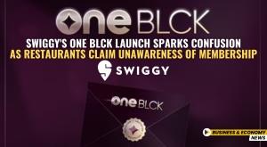swiggy-s-one-blck-launch-sparks-confusion-as-restaurants-claim-unawareness-of-membership