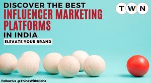 discover-the-best-influencer-marketing-platforms-in-india-elevate-your-brand