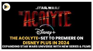 the-acolyte-set-to-premiere-on-disney-plus-in-2024-expanding-star-wars-universe-with-new-series-and-films