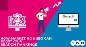 how-marketing-and-seo-can-boost-your-search-rankings